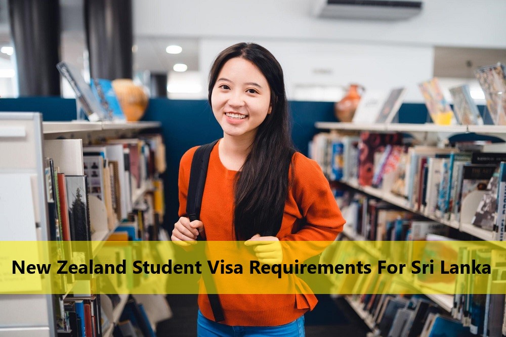 New Zealand Student Visa Requirements For Sri Lanka